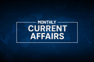 Monthy Current Affairs Featured Image.