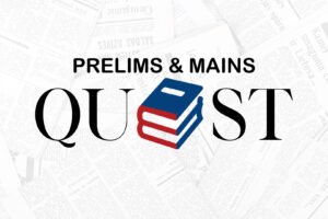 PRELIMS & MAINS QUEST FEATURED COVER.
